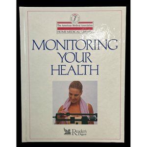 Monitoring Your Health AMA Home Medical Library Readers Digest 1991